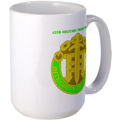 42MPB - M01 - 03 - DUI - 42nd Military Police Brigade with text - Large Mug