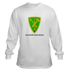 42MPB - A01 - 03 - SSI - 42nd Military Police Brigade with text - Long Sleeve T-Shirt