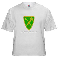 42MPB - A01 - 04 - SSI - 42nd Military Police Brigade with text - White Tshirt