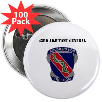 43AG - M01 - 01 - DUI - 43rd Adjutant General with Text - 2.25" Button (100 pack)