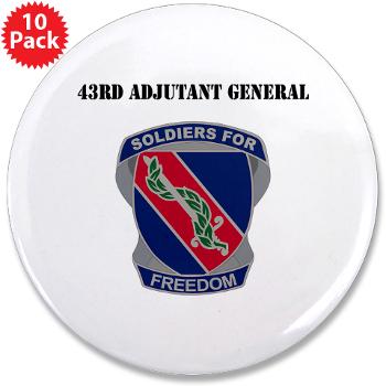 43AG - M01 - 01 - DUI - 43rd Adjutant General with Text - 3.5" Button (10 pack)