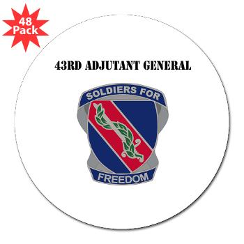 43AG - M01 - 01 - DUI - 43rd Adjutant General with Text - 3" Lapel Sticker (48 pk)