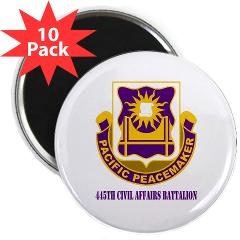 445CAB - M01 - 01 - DUI - 445th Civil Affairs Battalion with Text - 2.25" Magnet (10 pack) - Click Image to Close