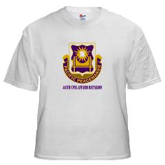 445CAB - A01 - 04 - DUI - 445th Civil Affairs Battalion with Text - White t-Shirt