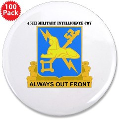 45MIC - M01 - 01 - DUI - 45th Military Intelligence Coy with text 3.5" Button (100 pack) - Click Image to Close
