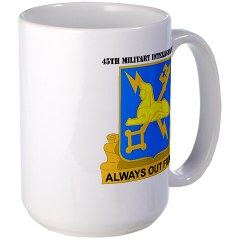 45MIC - M01 - 03 - DUI - 45th Military Intelligence Coy with text Large Mug