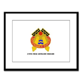 479FAB - M01 - 02 - DUI - 479th Field Artillery Brigade with Text - Large Framed Print - Click Image to Close