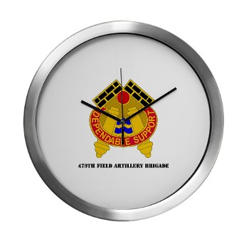 479FAB - M01 - 03 - DUI - 479th Field Artillery Brigade with Text - Modern Wall Clock - Click Image to Close