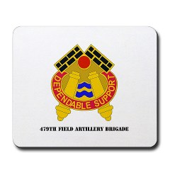 479FAB - M01 - 03 - DUI - 479th Field Artillery Brigade with Text - Mousepad