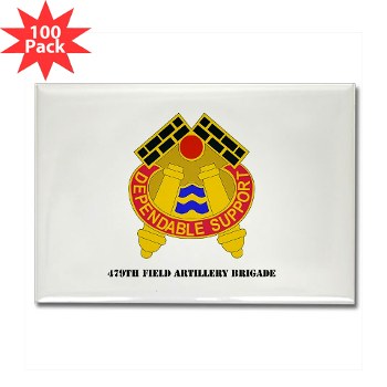 479FAB - M01 - 01 - DUI - 479th Field Artillery Brigade with Text - Rectangle Magnet (100 pack) - Click Image to Close