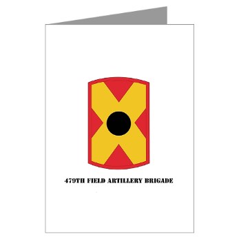 479FAB - M01 - 02 - SSI - 479th Field Artillery Brigade with Text - Greeting Cards (Pk of 10)