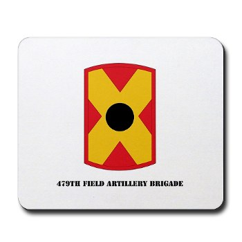 479FAB - M01 - 03 - SSI - 479th Field Artillery Brigade with Text - Mousepad