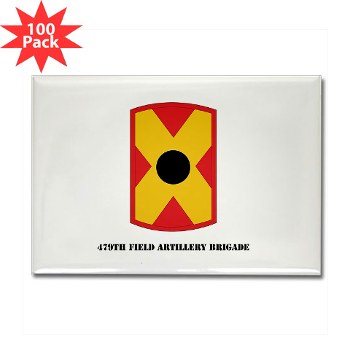 479FAB - M01 - 01 - SSI - 479th Field Artillery Brigade with Text - Rectangle Magnet (100 pack)