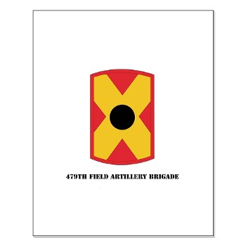 479FAB - M01 - 02 - SSI - 479th Field Artillery Brigade with Text - Small Poster