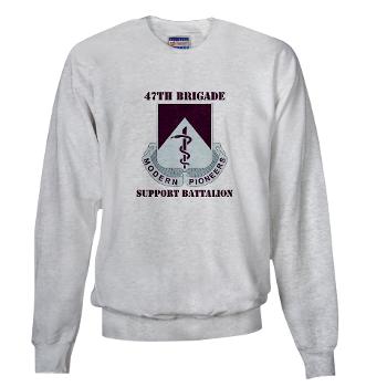 47BSB - A01 - 03 - DUI - 47th Bde - Support Bn with Text - Sweatshirt