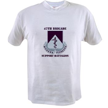 47BSB - A01 - 04 - DUI - 47th Bde - Support Bn with Text - Value T-shirt - Click Image to Close
