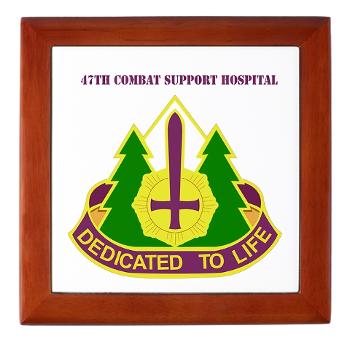 47CSH - M01 - 03 - DUI - 47th Combat Support Hospital with Text Keepsake Box