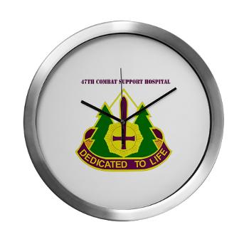 47CSH - M01 - 03 - DUI - 47th Combat Support Hospital with Text Modern Wall Clock - Click Image to Close