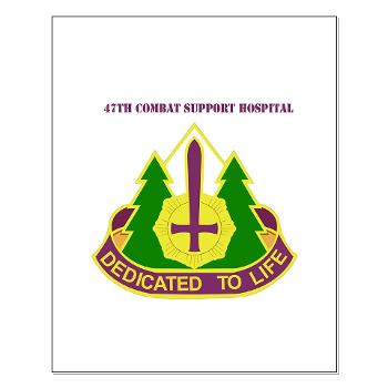 47CSH - M01 - 02 - DUI - 47th Combat Support Hospital with Text Small Poster - Click Image to Close