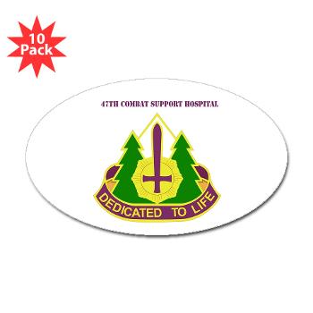 47CSH - M01 - 01 - DUI - 47th Combat Support Hospital with Text Sticker (Oval 10 pk) - Click Image to Close