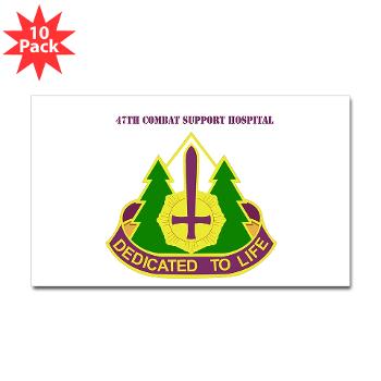 47CSH - M01 - 01 - DUI - 47th Combat Support Hospital with Text Sticker (Rectangle 10 pk)