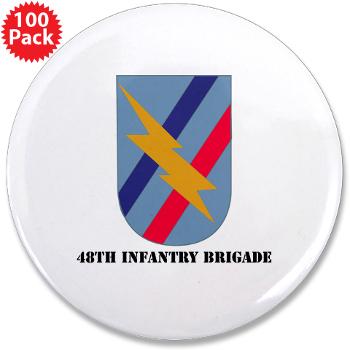 48IB - M01 - 01 - SSI - 48th Infantry Brigade with Text - 3.5" Button (100 pack)