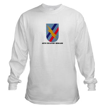 48IB - A01 - 03 - SSI - 48th Infantry Brigade with Text - Long Sleeve T-Shirt