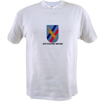 48IB - A01 - 04 - SSI - 48th Infantry Brigade with Text - Value T-shirt