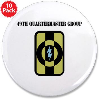 49QG - M01 - 01 - 49th Quartermaster Group with Text - 3.5" Button (10 pack)