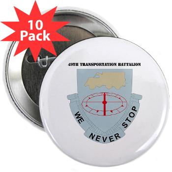 49TB - M01 - 01 - DUI - 49th Transportation Bn with Text 2.25" Button (10 pack)