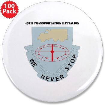 49TB - M01 - 01 - DUI - 49th Transportation Bn with Text 3.5" Button (100 pack)