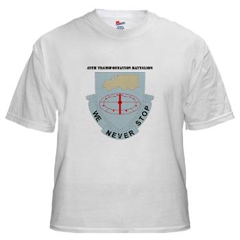 49TB - A01 - 04 - DUI - 49th Transportation Bn with Text White T-Shirt