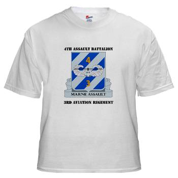 4AB3AR - A01 - 04 - DUI - 4th Assault Bn - 3rd Aviation Regiment with Text White T-Shirt