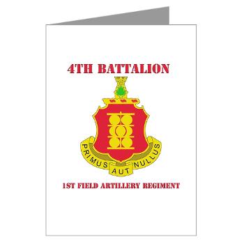4B1FAR - M01 - 02 - DUI - 4th Battalion - 1st Field Artillery Regiment with Text - Greeting Cards (Pk of 10)