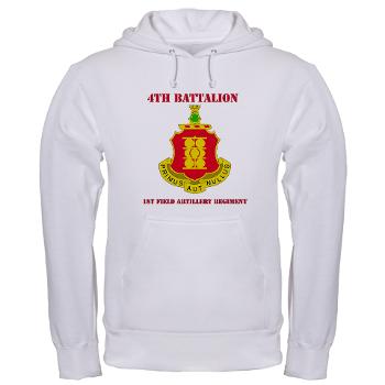 4B1FAR - A01 - 03 - DUI - 4th Battalion - 1st Field Artillery Regiment with Text - Hooded Sweatshirt - Click Image to Close
