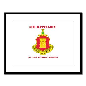 4B1FAR - M01 - 02 - DUI - 4th Battalion - 1st Field Artillery Regiment with Text - Large Framed Print - Click Image to Close