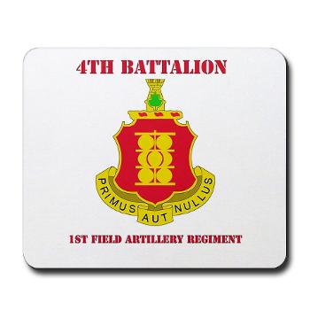 4B1FAR - M01 - 03 - DUI - 4th Battalion - 1st Field Artillery Regiment with Text - Mousepad