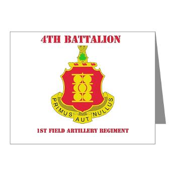 4B1FAR - M01 - 02 - DUI - 4th Battalion - 1st Field Artillery Regiment with Text - Note Cards (Pk of 20) - Click Image to Close