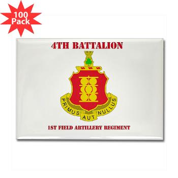 4B1FAR - M01 - 01 - DUI - 4th Battalion - 1st Field Artillery Regiment with Text - Rectangle Magne(100pack)