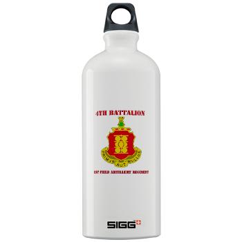 4B1FAR - M01 - 03 - DUI - 4th Battalion - 1st Field Artillery Regiment with Text - Sigg Water Bottle 1.0L