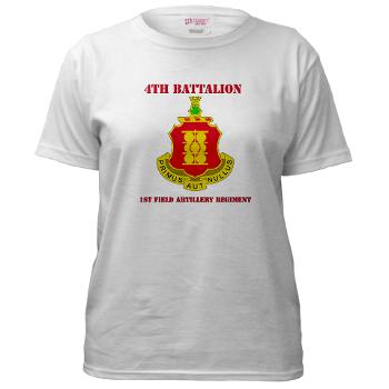 4B1FAR - A01 - 04 - DUI - 4th Battalion - 1st Field Artillery Regiment with Text - Women's T-Shirt