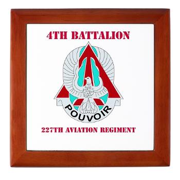 4B227AR - M01 - 03 - DUI - 4th Battalion - 227th Aviation Regt with Text - Keepsake Box