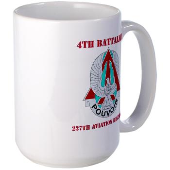 4B227AR - M01 - 03 - DUI - 4th Battalion - 227th Aviation Regt with Text - Large Mug
