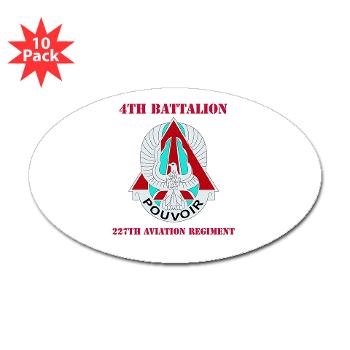 4B227AR - M01 - 01 - DUI - 4th Battalion - 227th Aviation Regt with Text - Sticker (Oval 10 pk)