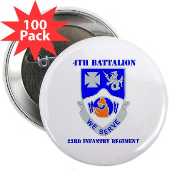 4B23IR - M01 - 01 - DUI - 4th Battalion - 23rd Infantry Regiment with text 2.25" Button (100 pack) - Click Image to Close