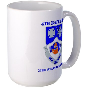 4B23IR - M01 - 03 - DUI - 4th Battalion - 23rd Infantry Regiment with text Large Mug - Click Image to Close