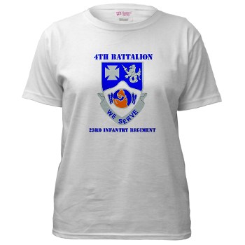 4B23IR - A01 - 04 - DUI - 4th Battalion - 23rd Infantry Regiment with text Women's T-Shirt - Click Image to Close