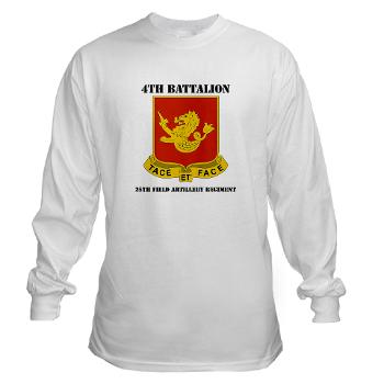 4B25FAR - A01 - 03 - DUI - 4th Bn - 25th Field Artillery Regiment with Text Long Sleeve T-Shirt