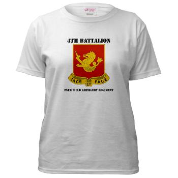 4B25FAR - A01 - 04 - DUI - 4th Bn - 25th Field Artillery Regiment with Text Women's T-Shirt