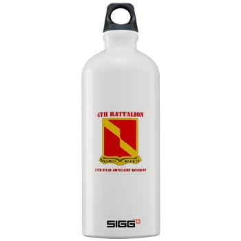 4B27FAR - M01 - 03 - DUI - 4th Bn - 27th FA Regt with Text - Sigg Water Bottle 1.0L - Click Image to Close
